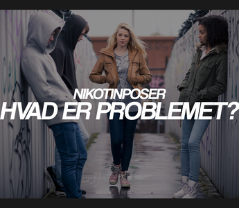 Nikotinposer: Hvorfor er de så populære og hvad er problemet?