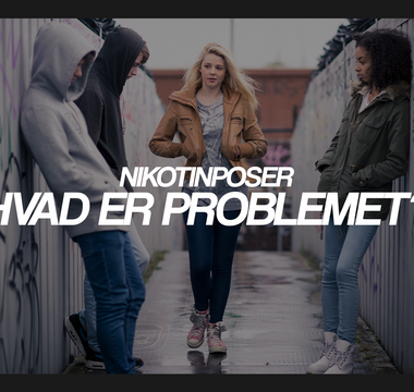 Nikotinposer: Hvorfor er de så populære og hvad er problemet?