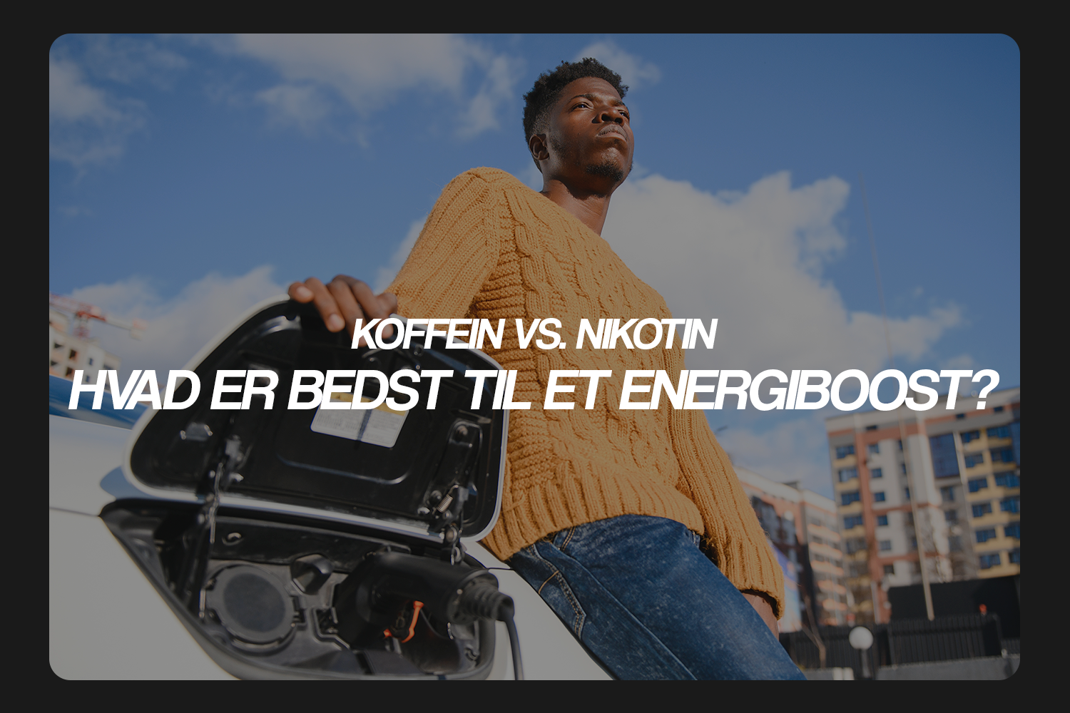 Koffein vs. nikotin: Hvad er bedst til et energiboost?