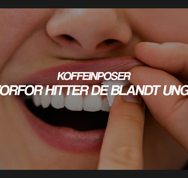 Koffeinposer – hvad er det, og hvorfor hitter de blandt unge?