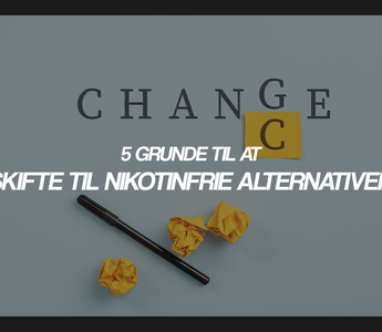 5 grunde til at skifte til nikotinfrie alternativer